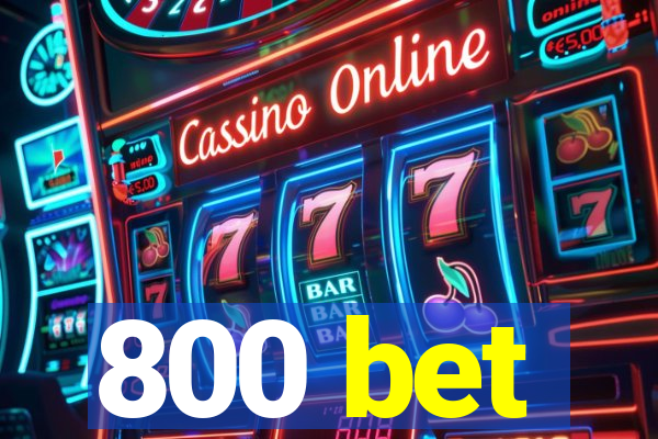 800 bet